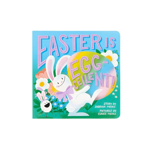 Easter is Egg-Cellent!